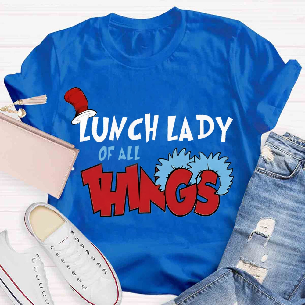 Lunch Lady Of All Things T-shirt
