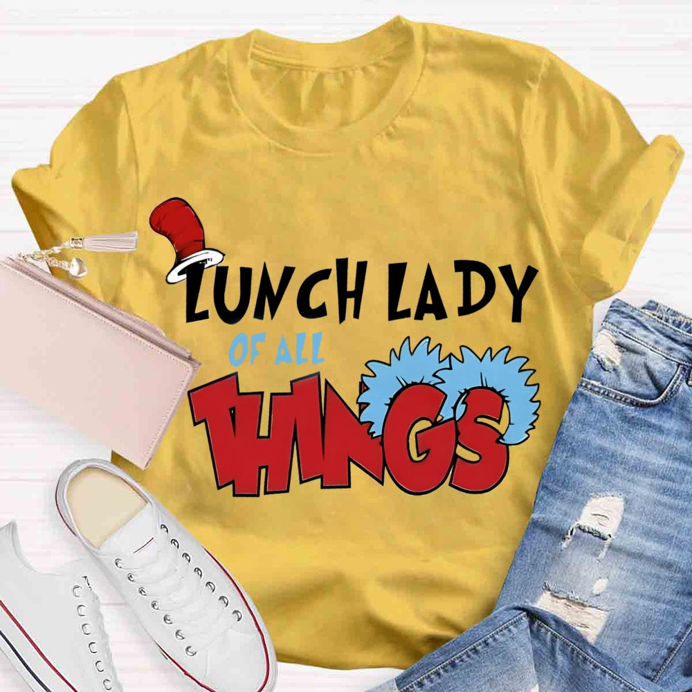 Lunch Lady Of All Things T-shirt