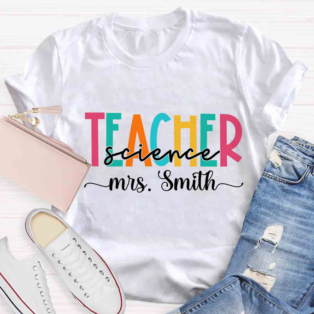 Personalized Name Science Teacher Colorful Letter Print T-shirt