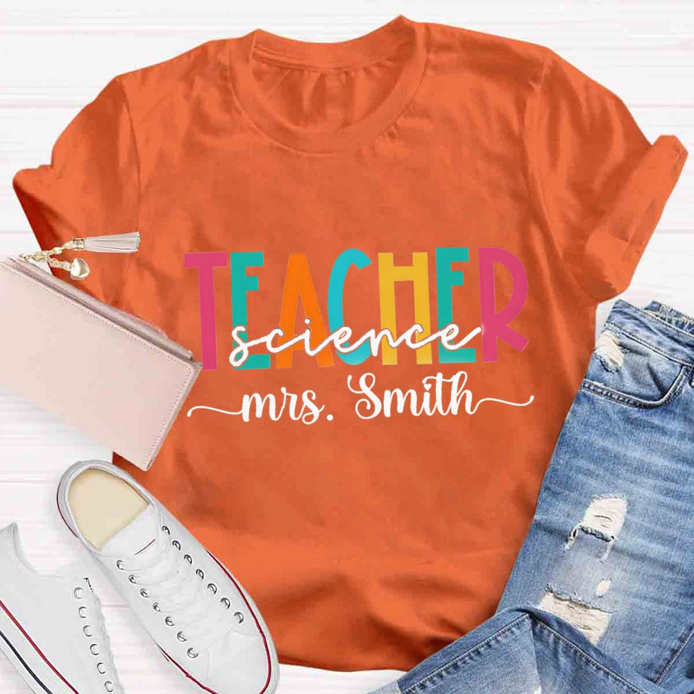 Personalized Name Science Teacher Colorful Letter Print T-shirt
