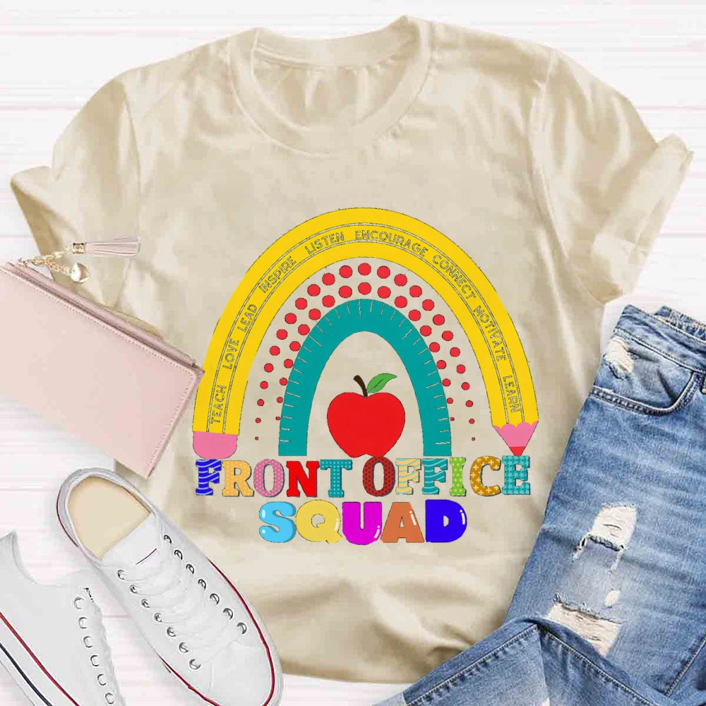 Front Office Squad Teach Love Inspire Listen Encourage Motivate Learn T-shirt
