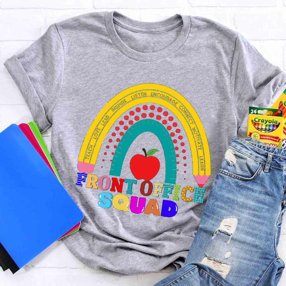 Front Office Squad Teach Love Inspire Listen Encourage Motivate Learn T-shirt
