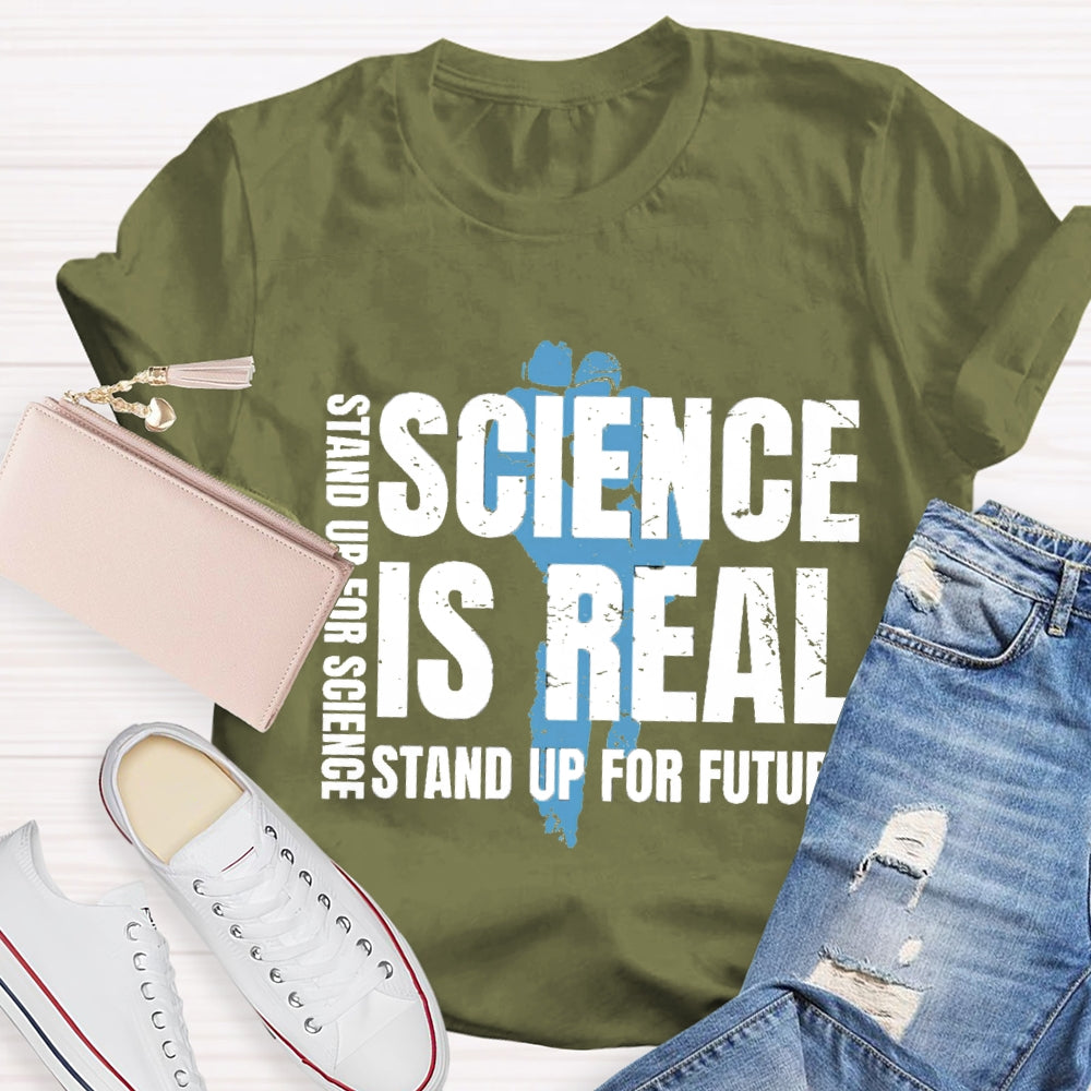 Science Is Real Stand Up For Science Stand Up For Future T-shirt