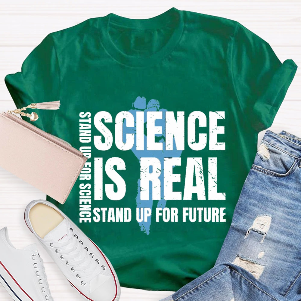 Science Is Real Stand Up For Science Stand Up For Future T-shirt
