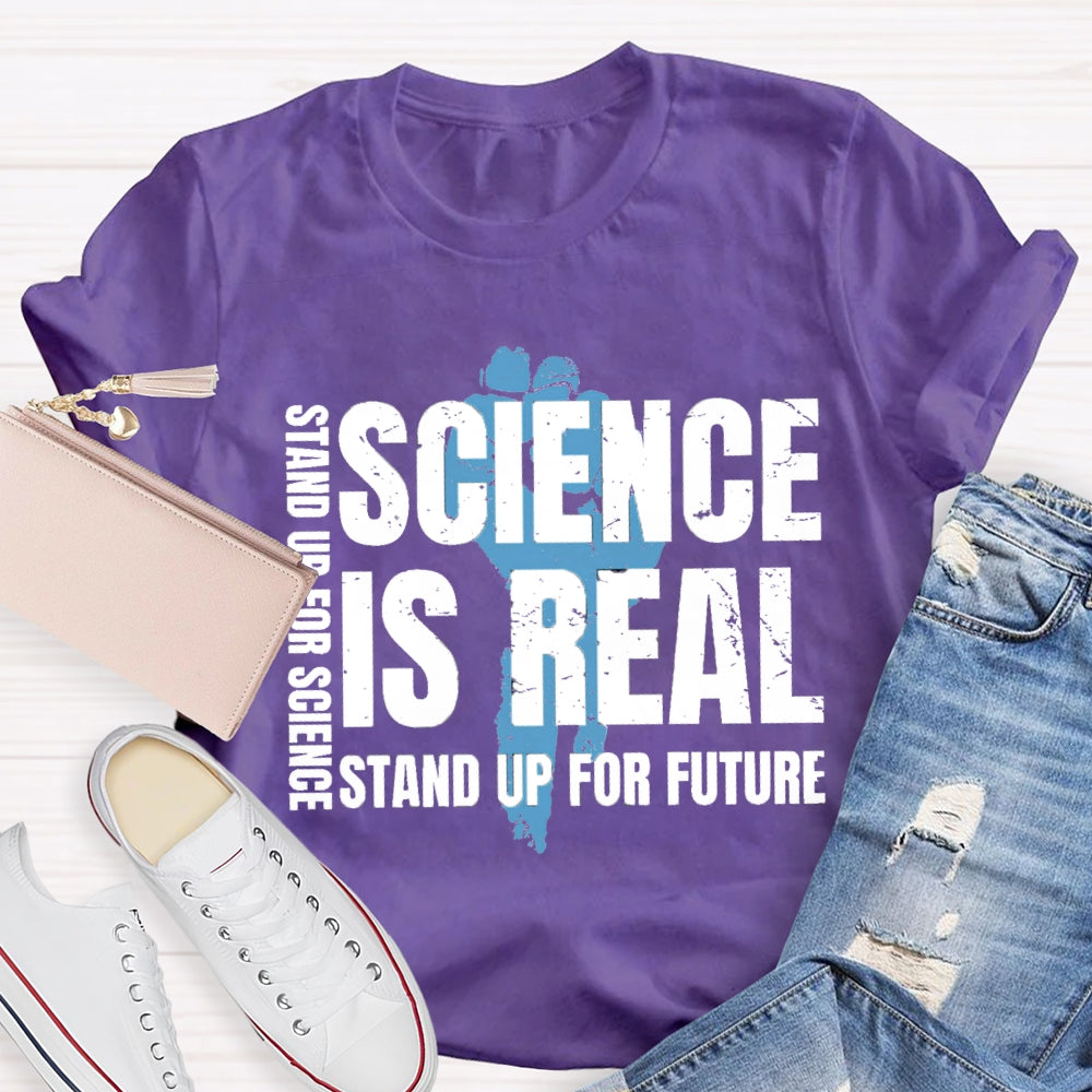 Science Is Real Stand Up For Science Stand Up For Future T-shirt
