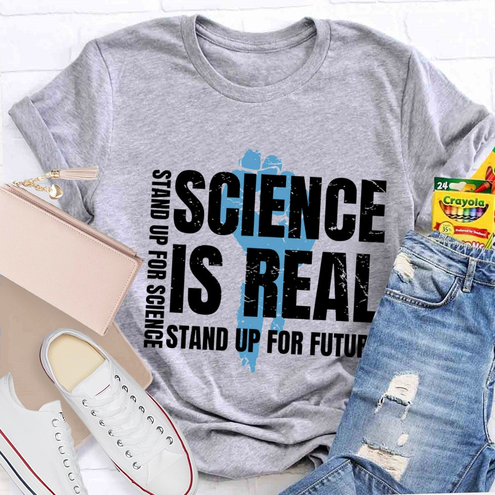 Science Is Real Stand Up For Science Stand Up For Future T-shirt