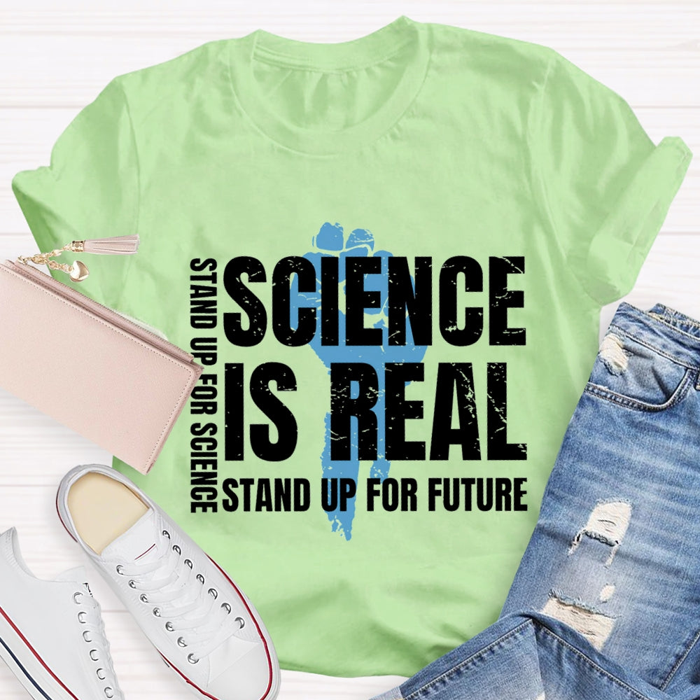 Science Is Real Stand Up For Science Stand Up For Future T-shirt