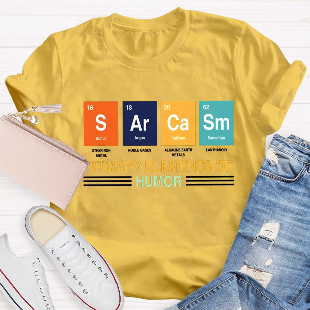 Sulfur Argon Calcium Samarium Primary Elements Of Humor T-shirt