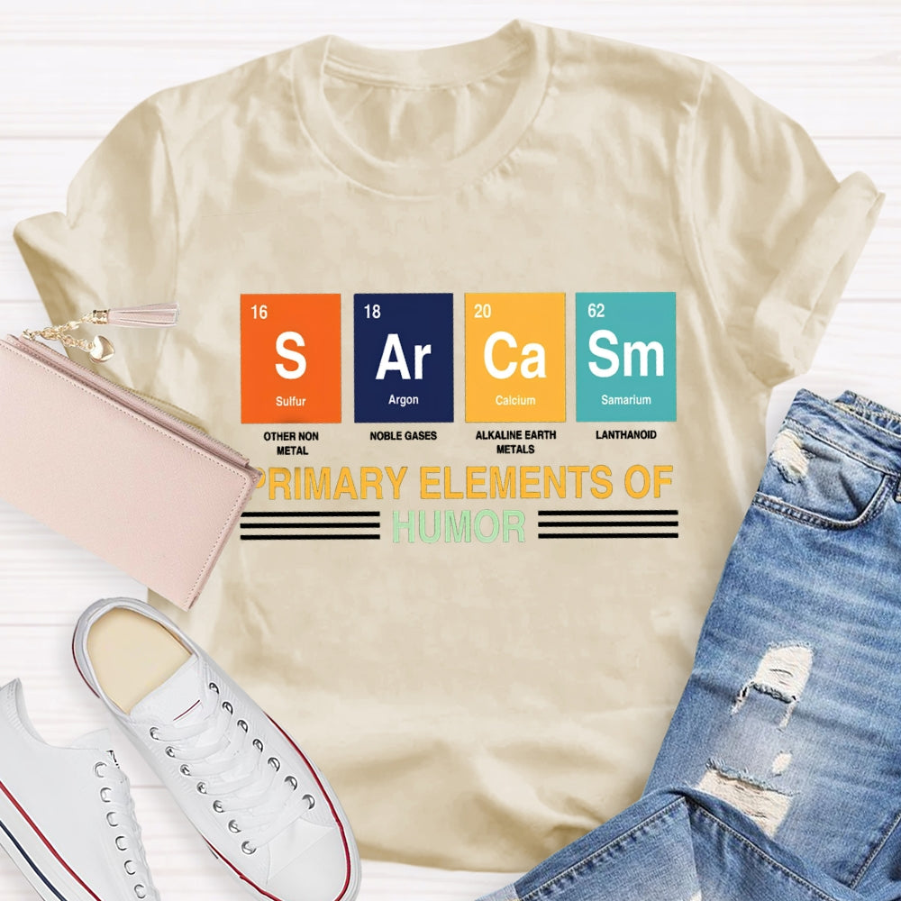 Sulfur Argon Calcium Samarium Primary Elements Of Humor T-shirt