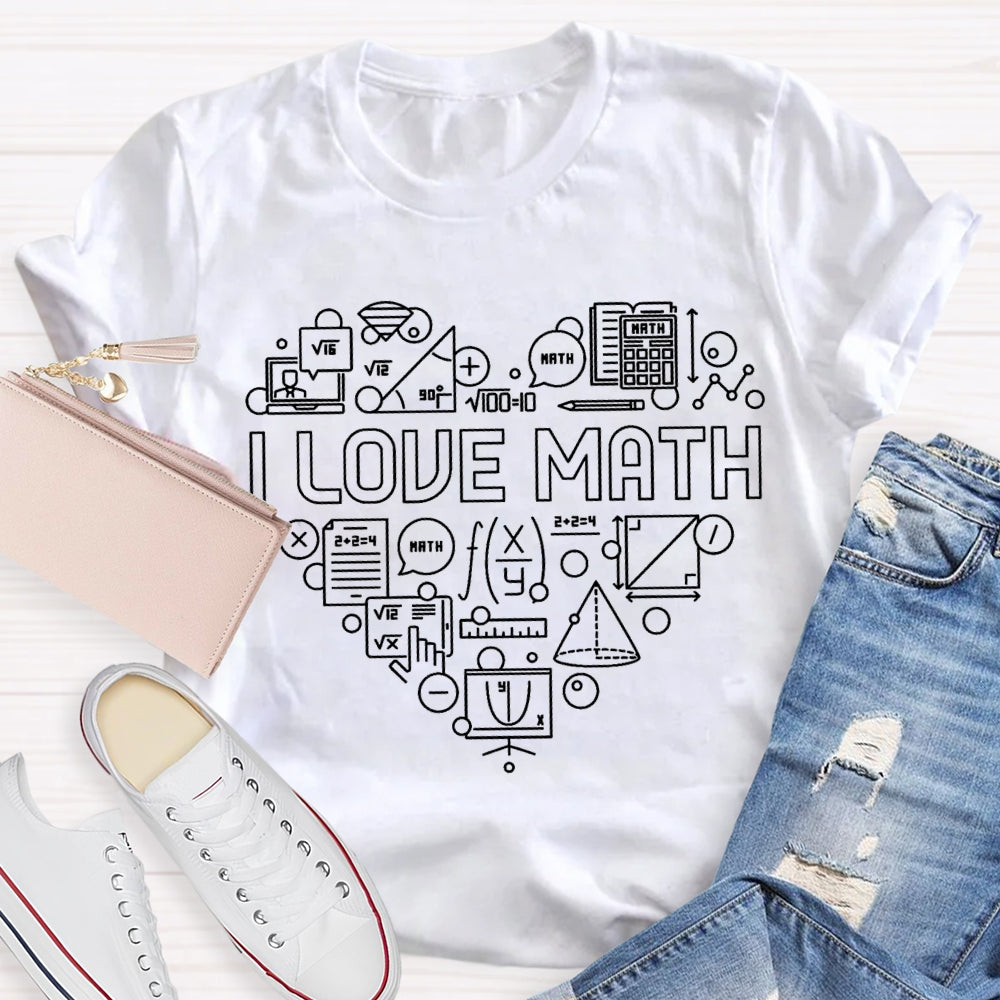 I Love Math Calculator Triangle Ruler T-shirt