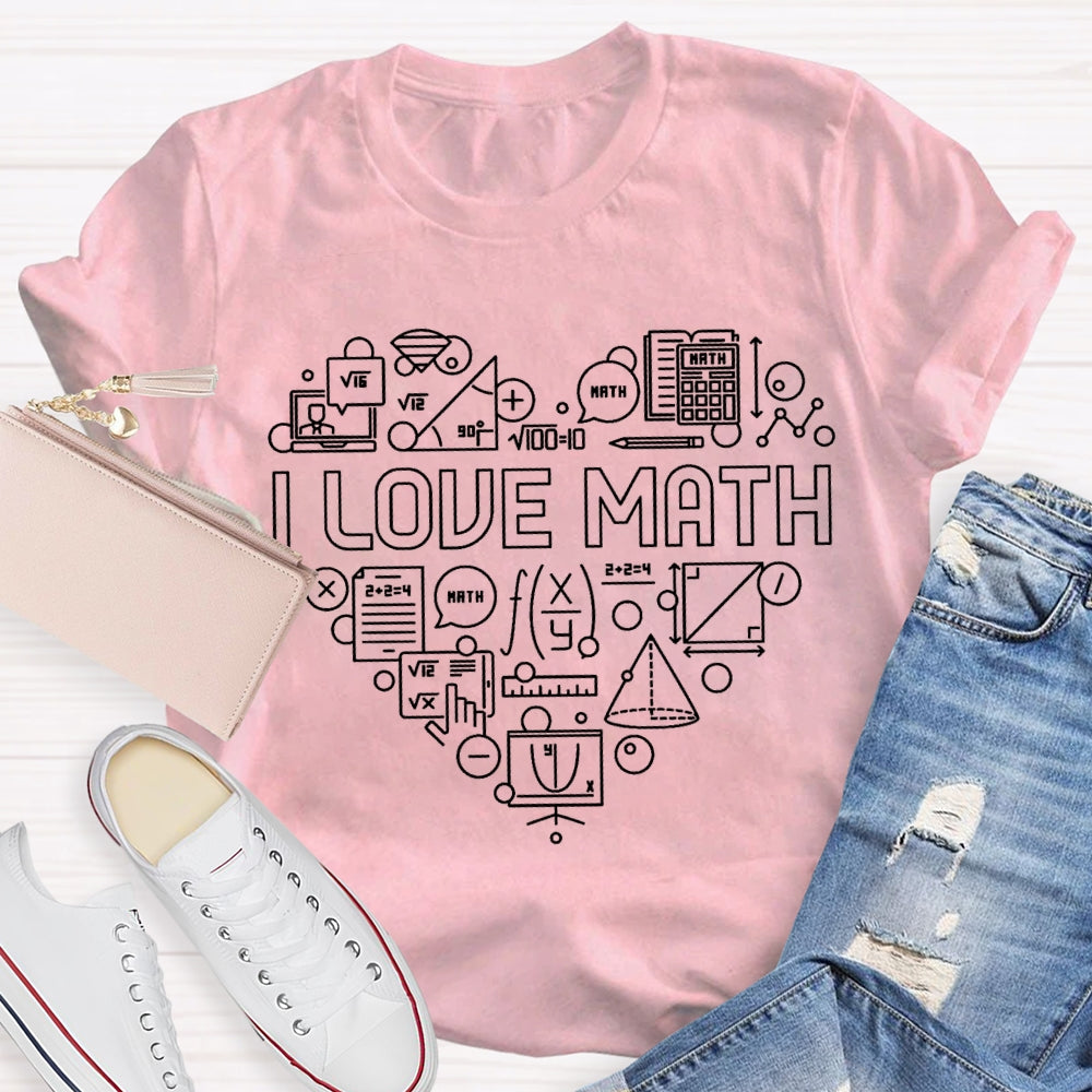 I Love Math Calculator Triangle Ruler T-shirt
