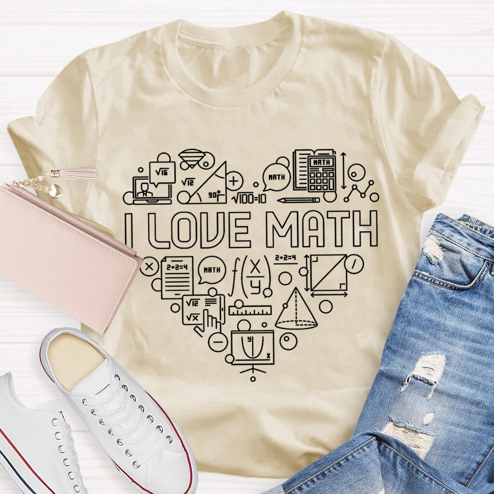 I Love Math Calculator Triangle Ruler T-shirt