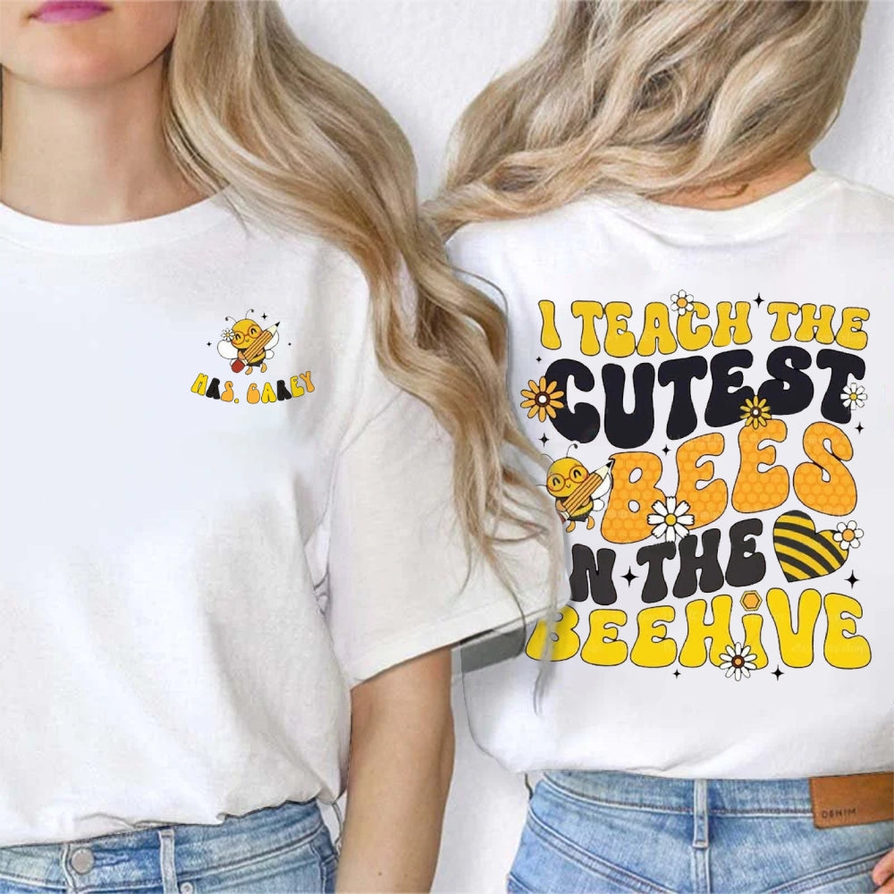 Personalized Name I Teach The Cutest Bees In The Beehive Daisy Double Printed T-shirt