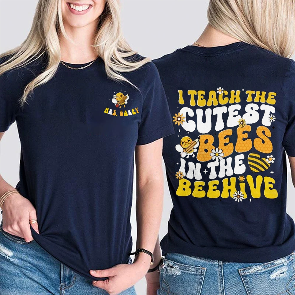 Personalized Name I Teach The Cutest Bees In The Beehive Daisy Double Printed T-shirt