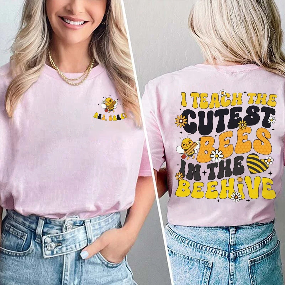 Personalized Name I Teach The Cutest Bees In The Beehive Daisy Double Printed T-shirt