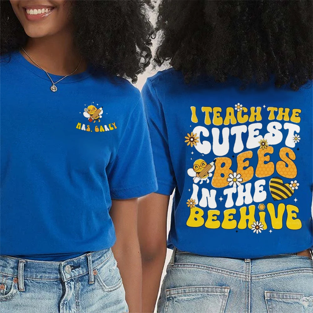 Personalized Name I Teach The Cutest Bees In The Beehive Daisy Double Printed T-shirt