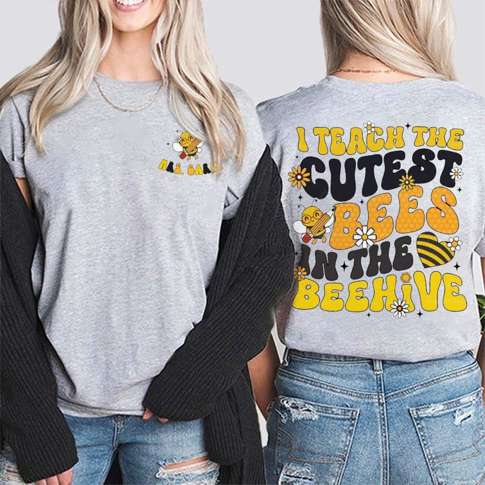 Personalized Name I Teach The Cutest Bees In The Beehive Daisy Double Printed T-shirt