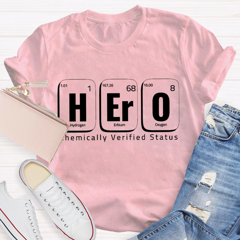 Hero Chemically Verified Status T-shirt