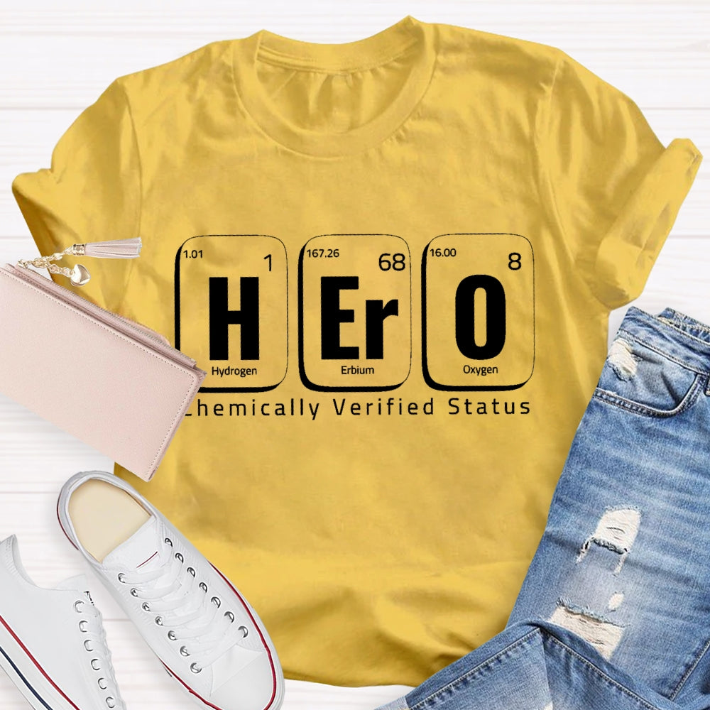 Hero Chemically Verified Status T-shirt