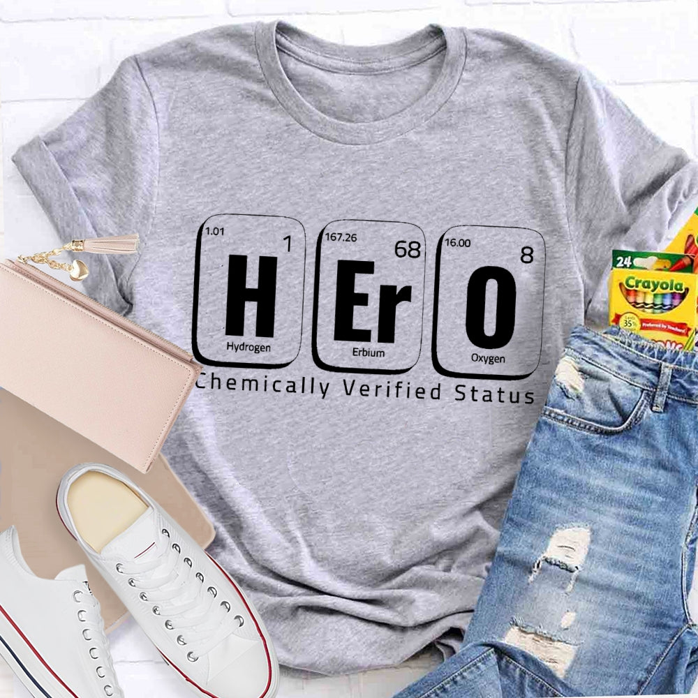 Hero Chemically Verified Status T-shirt