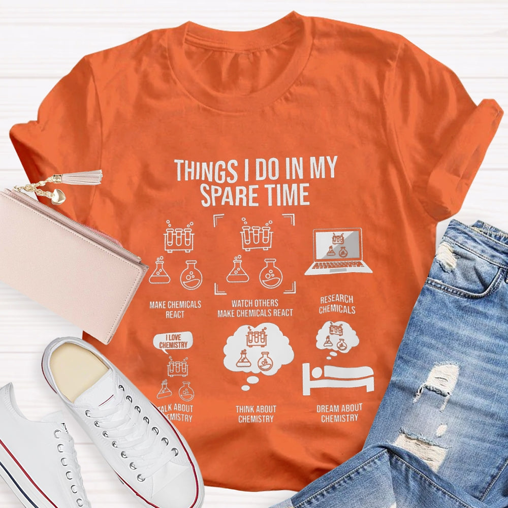 Things i Do In My Spare Time Science Teacher T-shirt