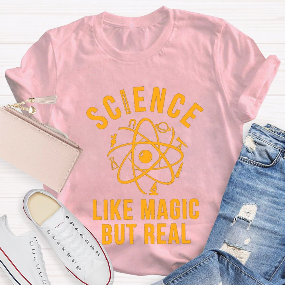 Science Like Magic But Real Teacher T-Shirt