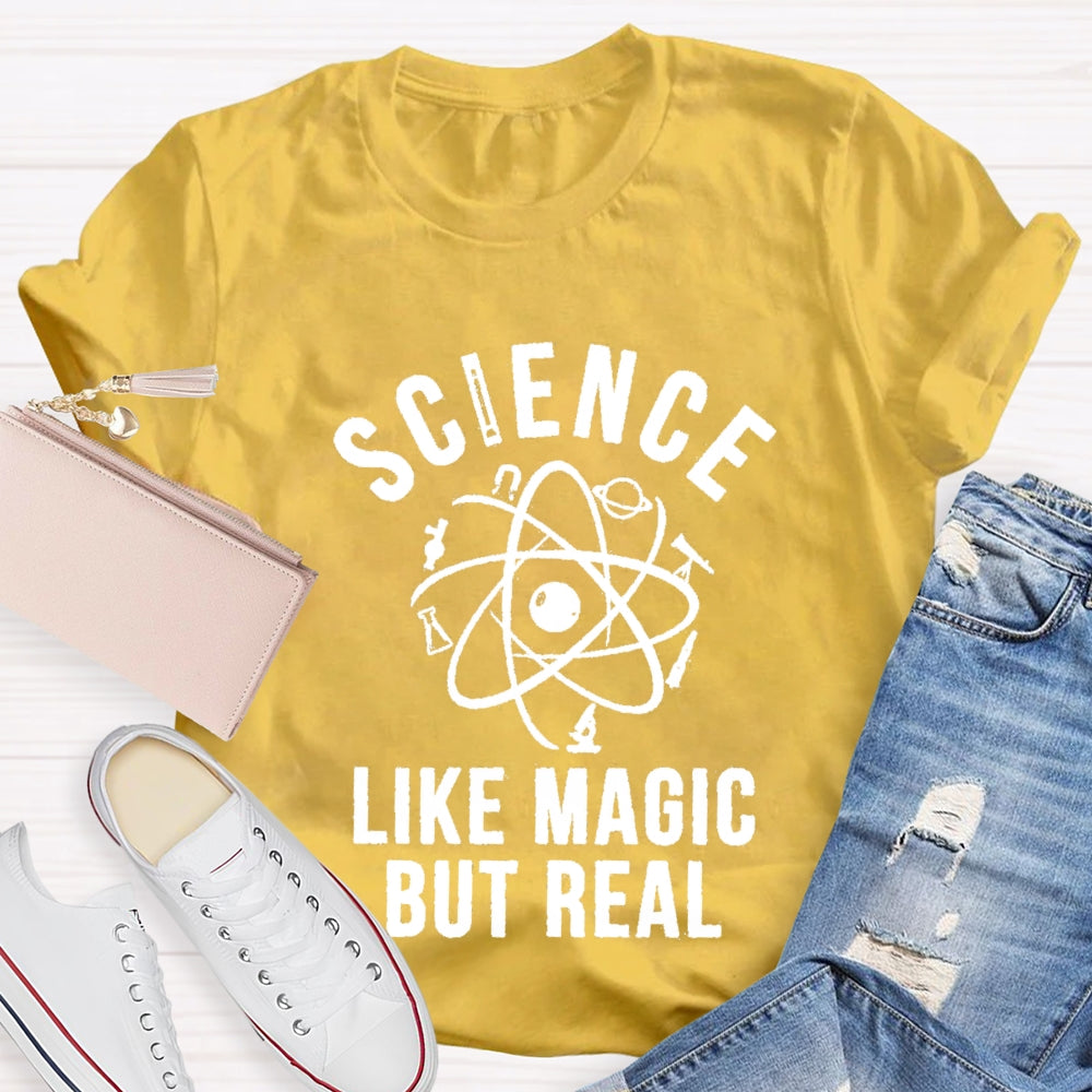 Science Like Magic But Real Teacher T-Shirt