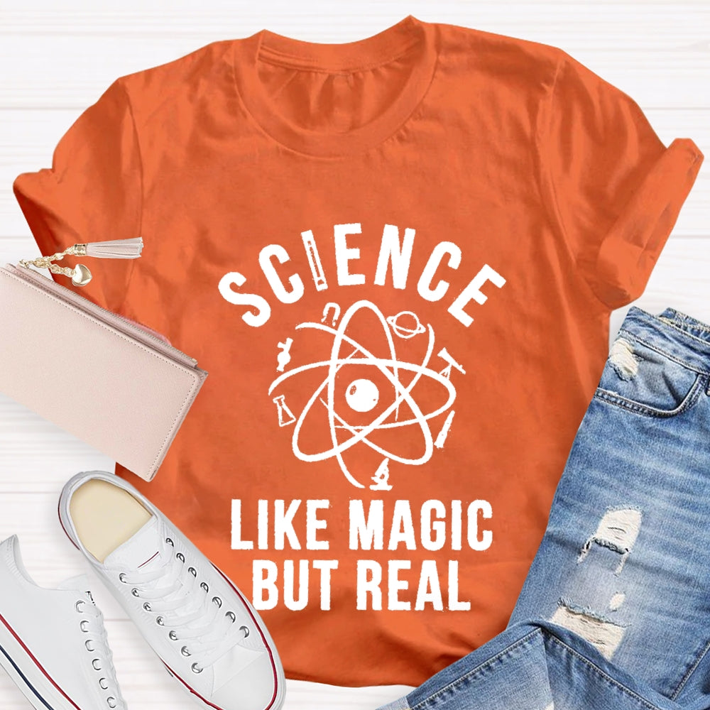 Science Like Magic But Real Teacher T-Shirt