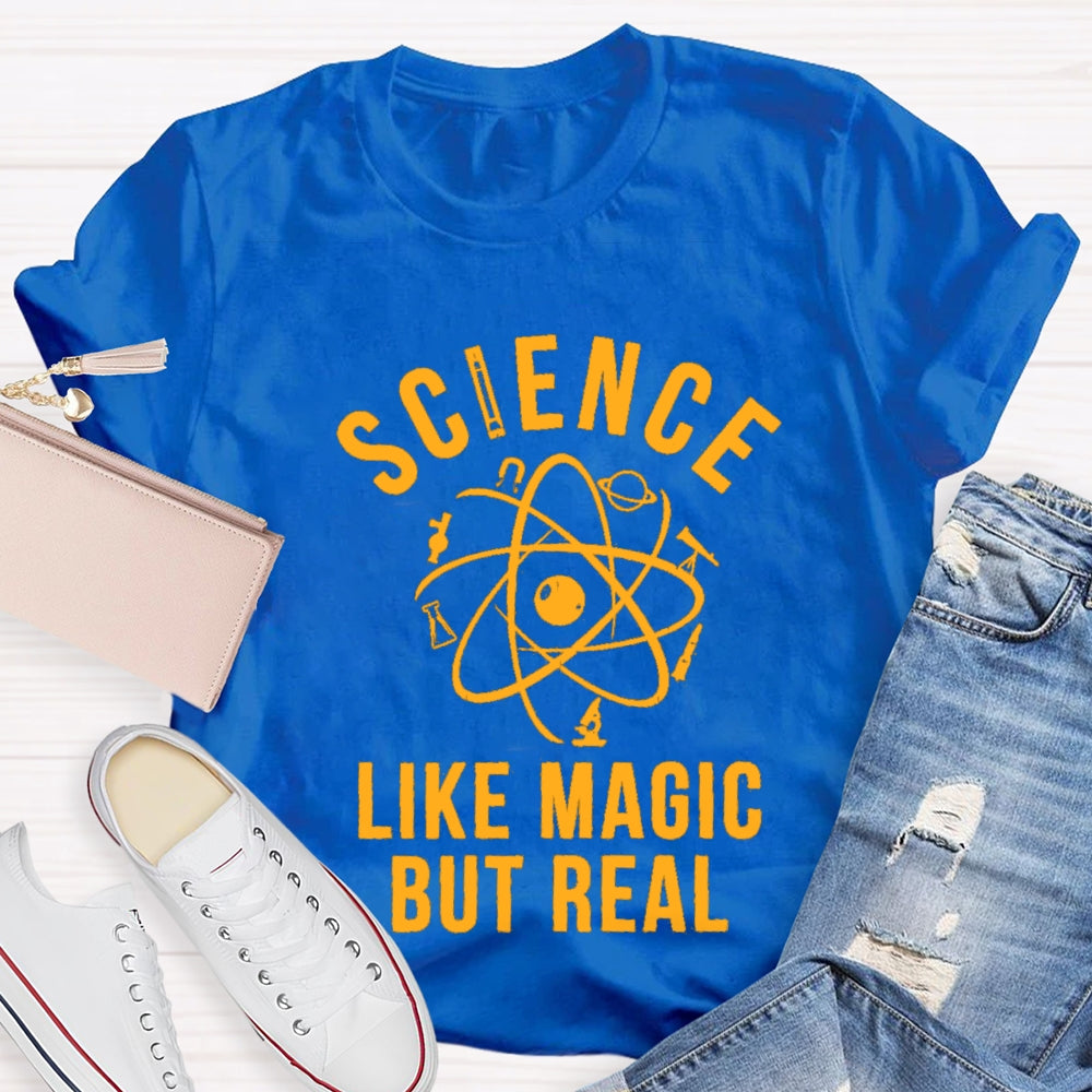 Science Like Magic But Real Teacher T-Shirt