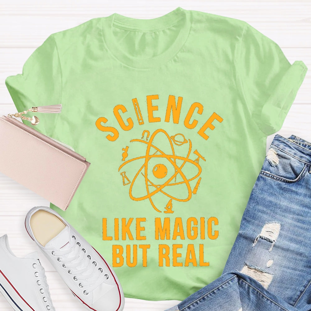 Science Like Magic But Real Teacher T-Shirt