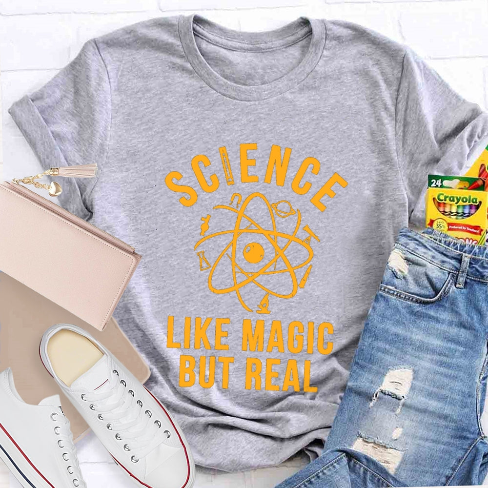 Science Like Magic But Real Teacher T-Shirt
