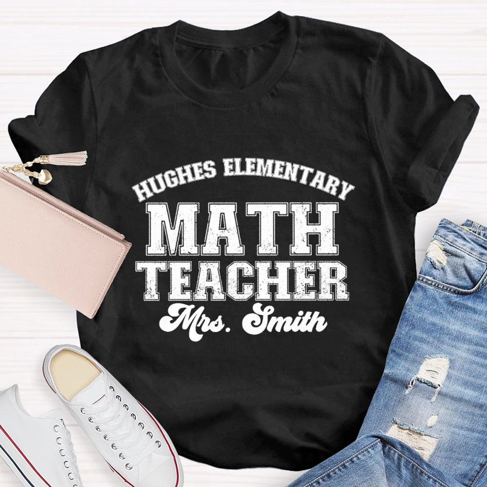 Personalized School Name And Math Teacher Name T-shirt
