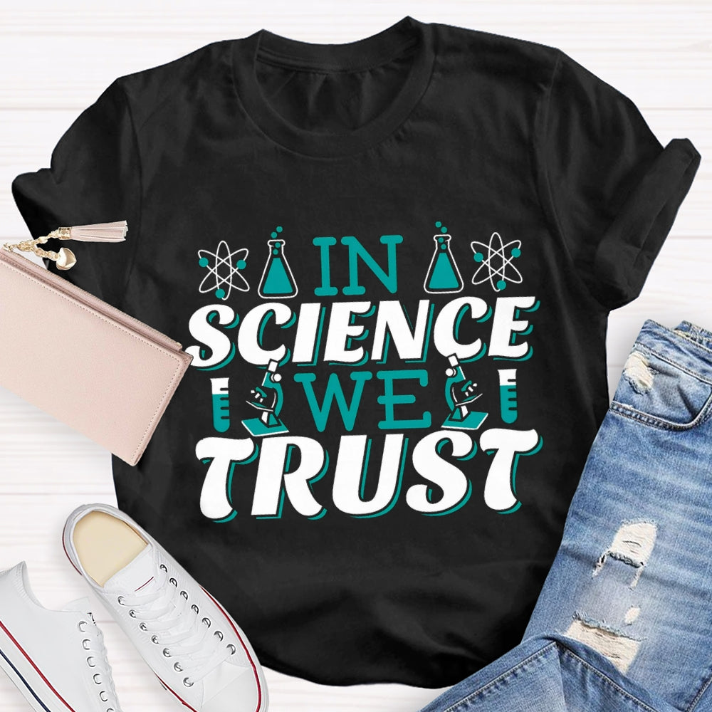 In Science We Trust T-shirt