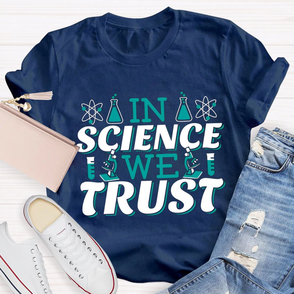 In Science We Trust T-shirt