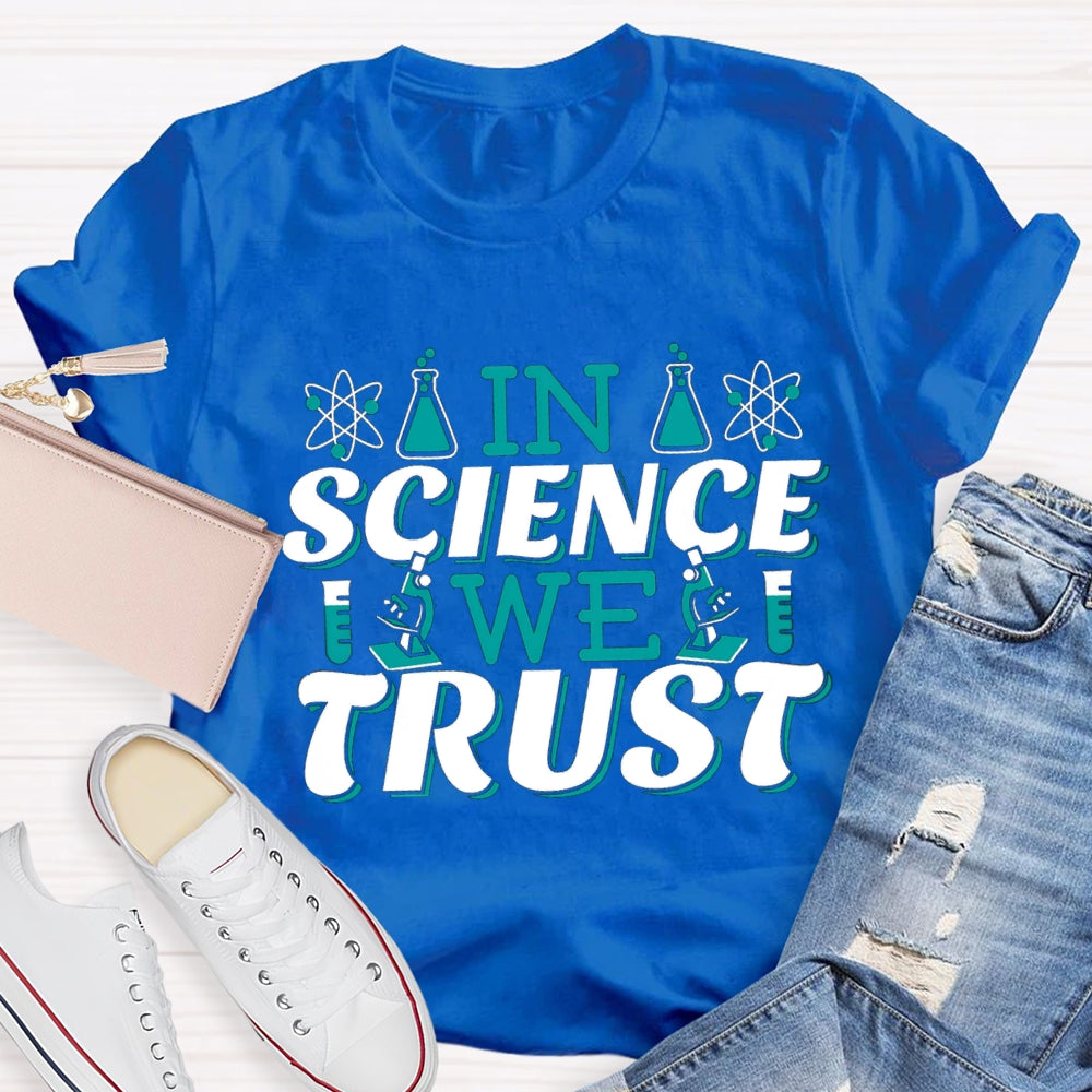 In Science We Trust T-shirt