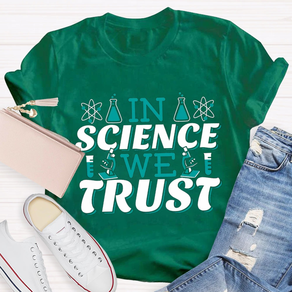 In Science We Trust T-shirt