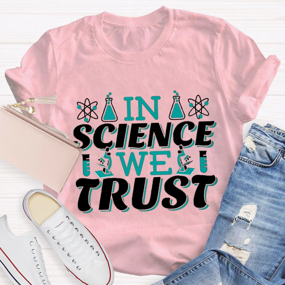 In Science We Trust T-shirt