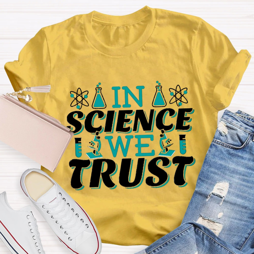 In Science We Trust T-shirt