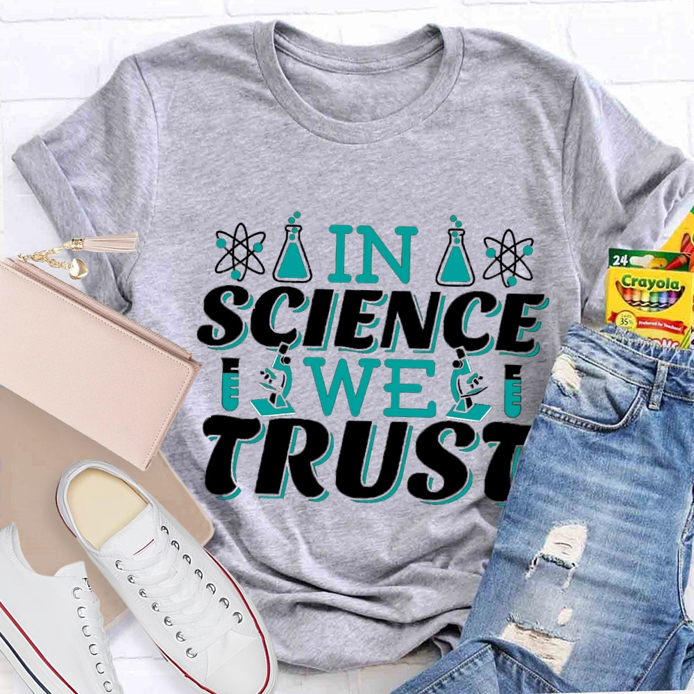 In Science We Trust T-shirt