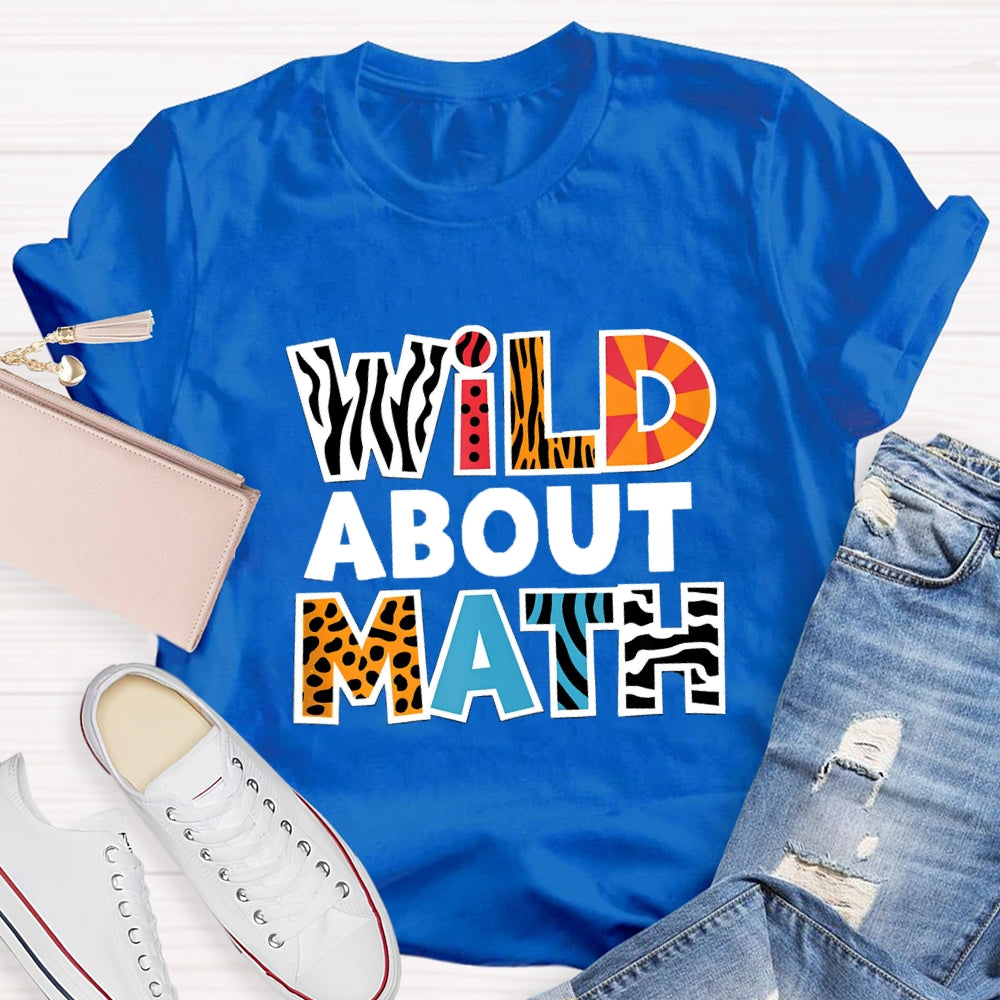 Wild About Math Teacher T-shirt