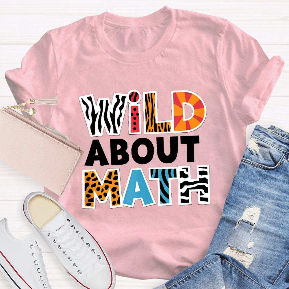 Wild About Math Teacher T-shirt