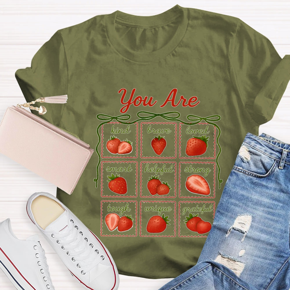 You Are Kind Loved Smart Helpful Strong Tougt Unigue Grateful T-shirt