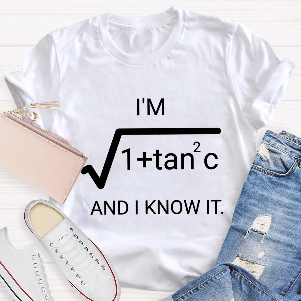 I'm Sec C And I Know It Math Teacher T-shirt