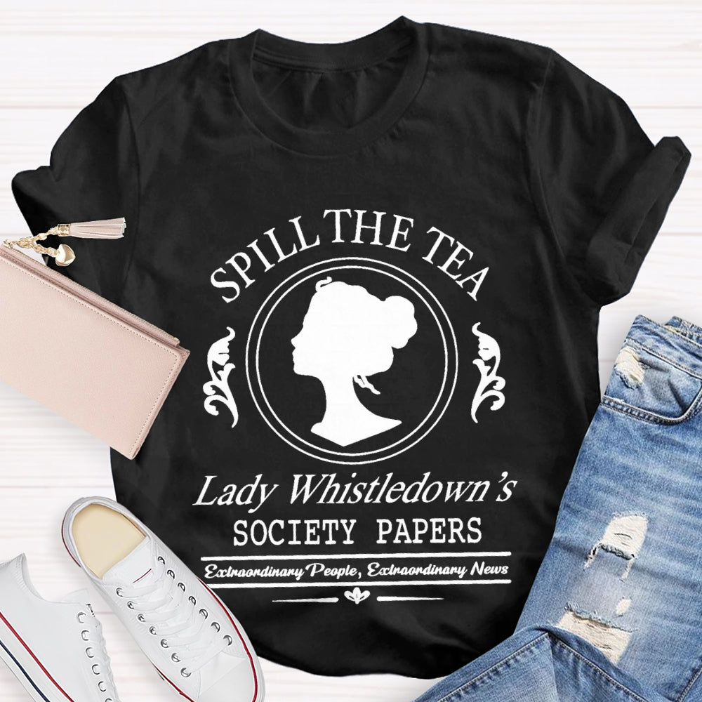 Spill The Tea Lady Whistledown's T-Shirt