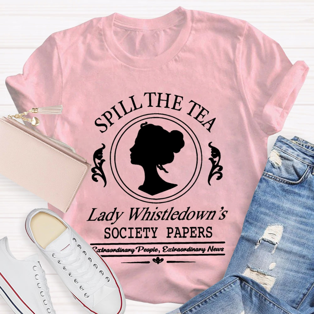 Spill The Tea Lady Whistledown's T-Shirt
