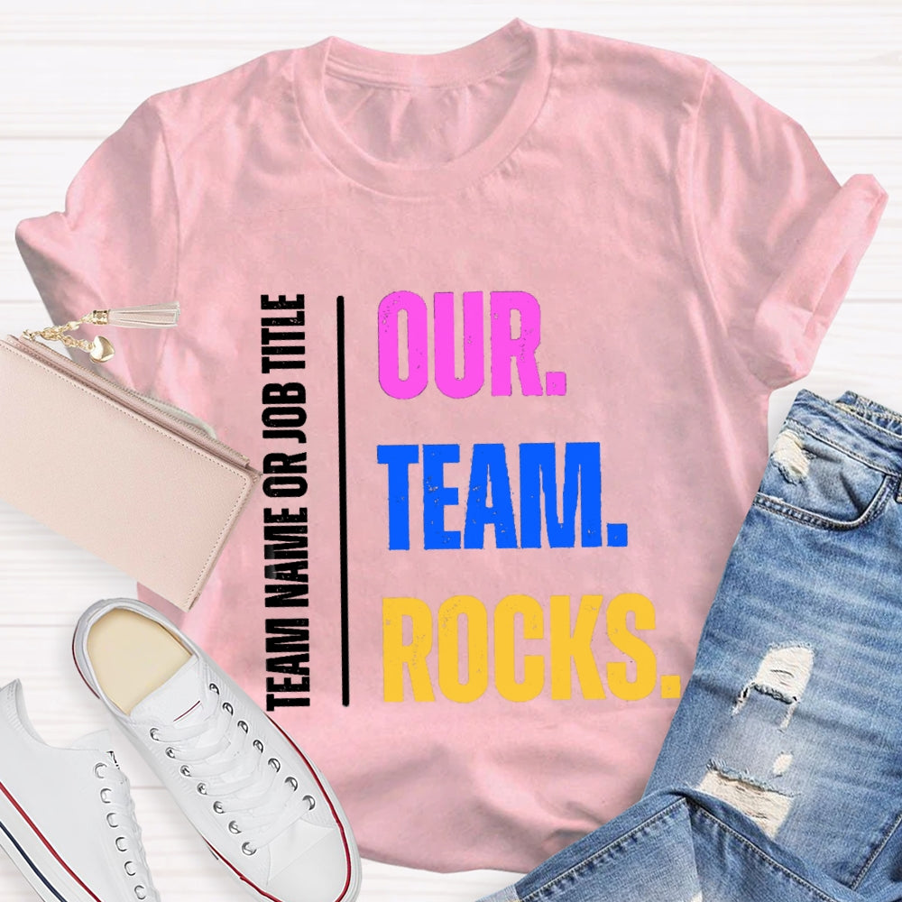 Personalized Team Name Our Team Rocks T-shirt