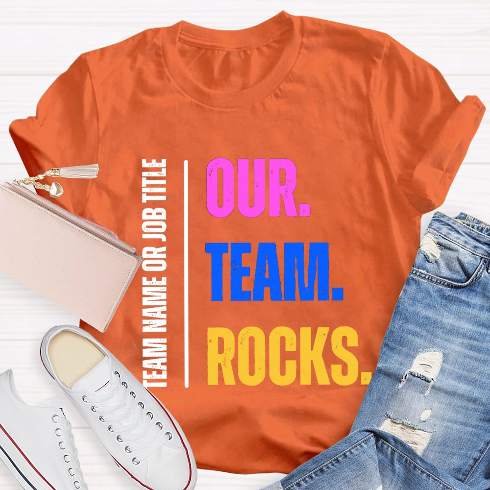 Personalized Team Name Our Team Rocks T-shirt