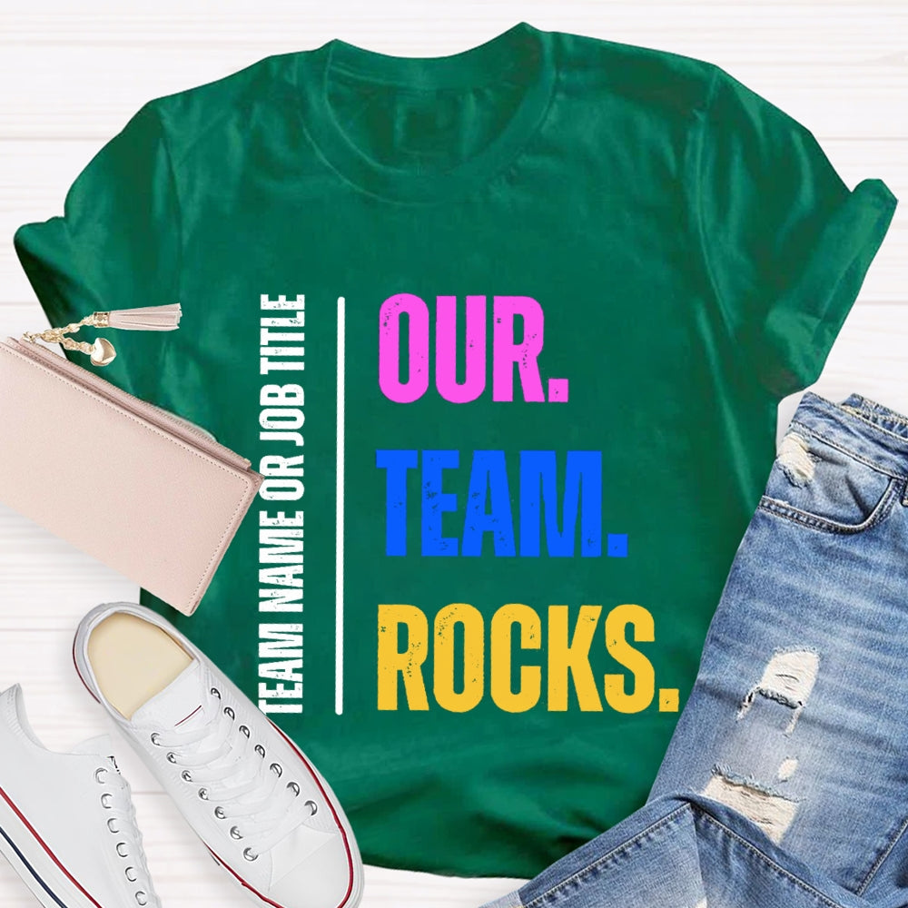 Personalized Team Name Our Team Rocks T-shirt