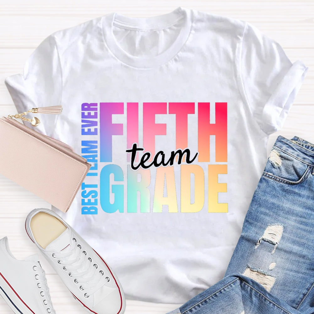 Personalized Grade Fifth Grade Best Team Ever Teacher T-shirt