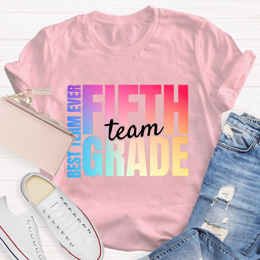 Personalized Grade Fifth Grade Best Team Ever Teacher T-shirt